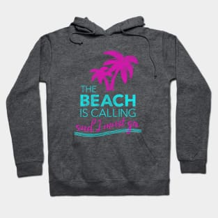 The Beach is Calling Hoodie